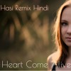 Come Alive / Hasi - Hindi Love Remix