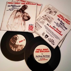 PHILL MOST THE SOULMAN - NO RAP, NO CRAP - MAC MCRAW'S 2005 ROCK IT TO ME REMIX - 7" - SOLD OUT!