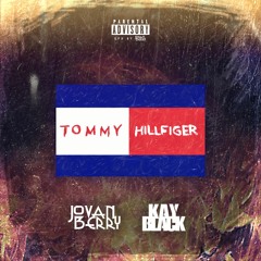 Jovan Berry - Tommy Hillfiger (Feat.) Kay Blvck