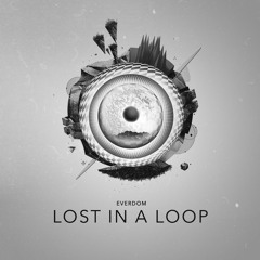 Lost In A Loop (Free Download)