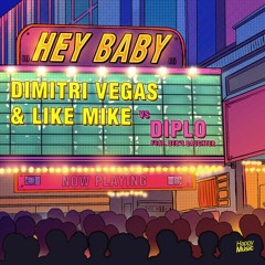 Dimitri Vegas & Like Mike Vs Diplo - Hey Baby (Radio Edit)
