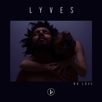 Lyves - No Love