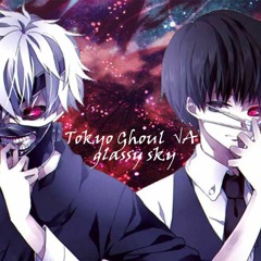 Give Up & Pelleko ft.Donna Burke - Glassy Sky (Tokio Ghoul √A)