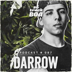 Darrow - SOTRACKBOA @ Podcast # 087