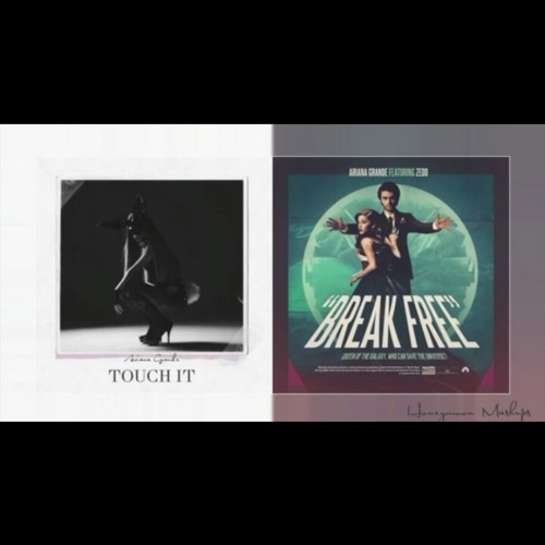 Touch It/Break Free