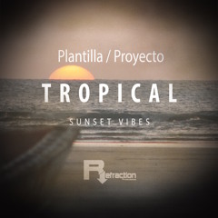Tropical House Project Template - Sunset Vibes - Refraction Productions