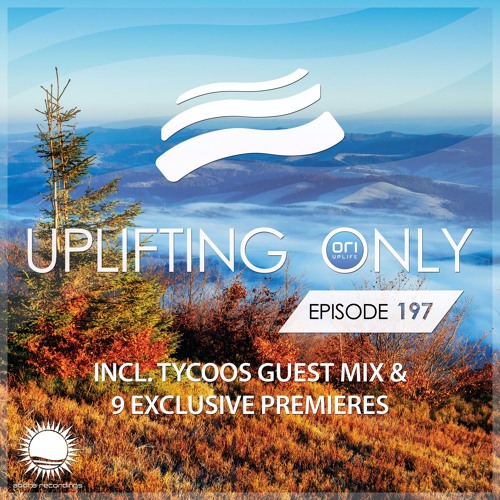Uplifting Only 197 (incl. Tycoos Guestmix) (Nov 17, 2016)