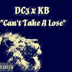 DC3 x OG_KB - "Can't Take A Lose" (Prod by. DJYoungKash)