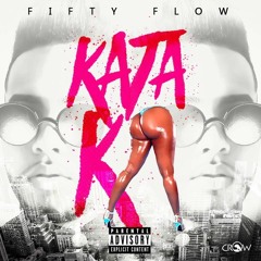 Fifty Flow - Kataka