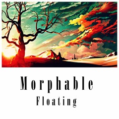 Premiere: Morphable - Floating