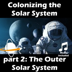 Colonizing The Outer Solar System