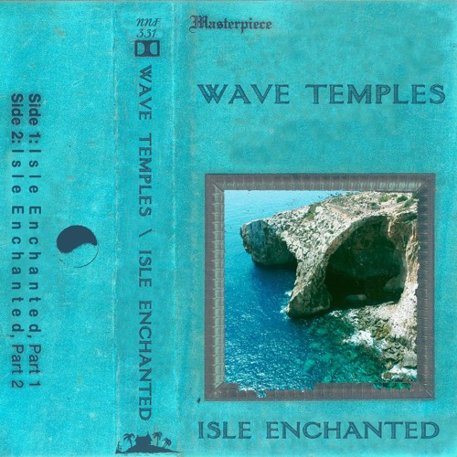 Wave Temples "Isle Enchanted - Part 2 (excerpt)"