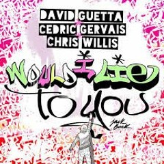 David Guetta - Would I Lie To You (Mix)