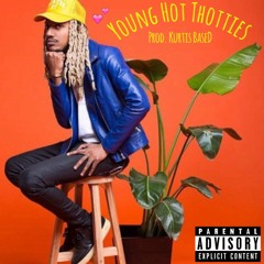 Young Hot Thotties (prod. KurtisBaseD)