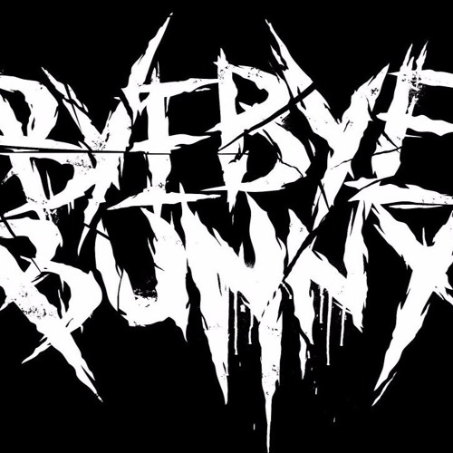 Bye Bye Bunny Reverbnation