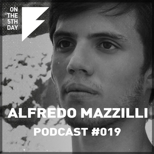 On the 5th Day Podcast #019 - Alfredo Mazzilli