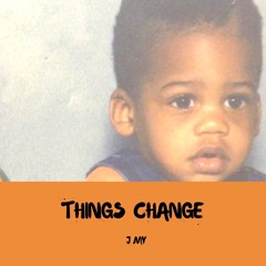 Things Change