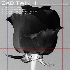 III. We Are The Sun and Moon + IV. We Will Forget Soon