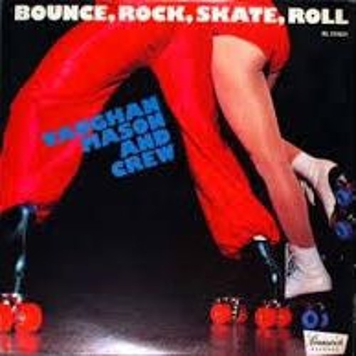 Bounce, Rock, Skate, Roll - Vaughan Mason and Crew