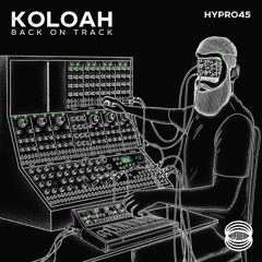 HYPR045 Koloah - Back On Track Teaser (OUT NOW)