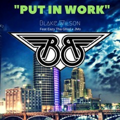 Put In Work Feat Eazy Tha Ghod & JMo