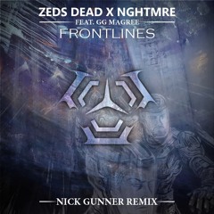 Zeds Dead x NGHTMRE - Frontlines (Nick Gunner Remix)