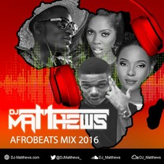 Afrobeats Mix 2016