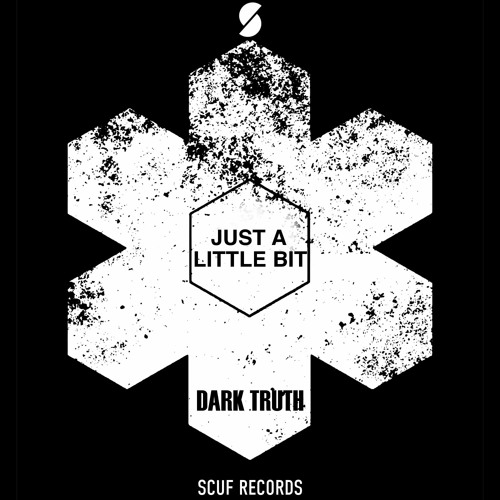 Dark Truth - Just A Little Bit (Original Mix)