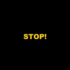 Stop!