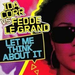 Ida Corr vs Fedde Le Grand - Let Me Think About It (Funk Fiësta Rework)