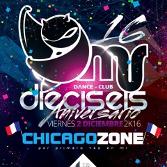 CHICAGO ZONE Top Tracks@ 16º ANIVERSARIO MR DANCE CLUB 02.12.2016 [Megamix]