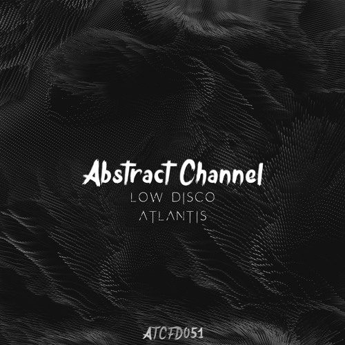 #ATCFD051: Low Disco - Atlantis (Original Mix)