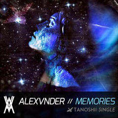ALEXVNDER - Memories