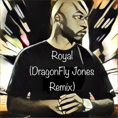 Havoc - Royalty (DragonFly Jones Remix)