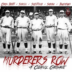 Murderer's Row(A Cleanly Carnage) Ft. Silentmind, Sadida & Blackflags(Prod. by Chrisu Beats)
