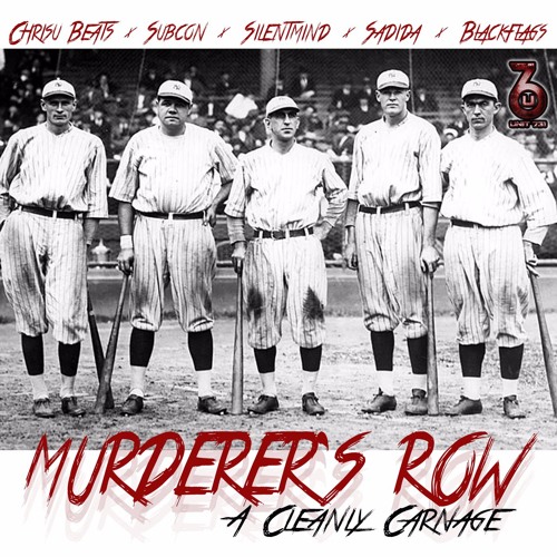 Murderer's Row(A Cleanly Carnage) Ft. Silentmind, Sadida & Blackflags(Prod. by Chrisu Beats)