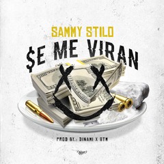 Sammy Stilo - Se Me Viran (Prod By Dinami & 8TM )