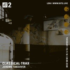 Classical Trax On NTS #012 w/JEROME(Label Takeover)
