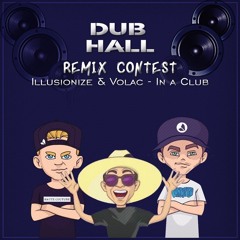 Volac & Illusionize - In A Club ( Dub Hall Remix )