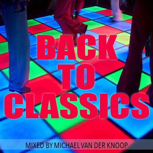 Stream Push The Button 15 Back to Classics by Michael van der Knoop Listen online for free on
