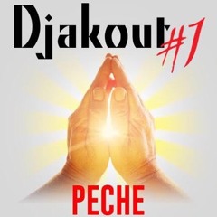 DJAKOUT #1 - PECHE! (New Song Nov 2016)
