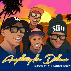 Anything4Dibono (ft. Masedi).mp3