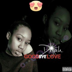 Dijah - GoodBye Love