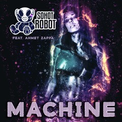 Machine Ft. Ahmet Zappa
