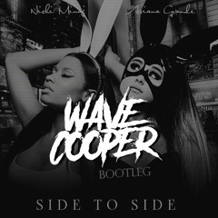 SIdE To SIdE (Wave Cooper Bootleg)CLICK 'BUY' FREE DOWNLOAD
