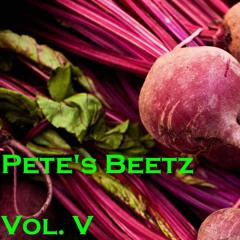 Pete's Beetz - Volume V