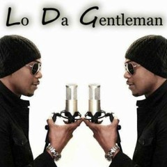 Lo - Da - Gentleman Di - Mwen