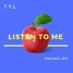 TYL - Listen to Me (Original Mix)