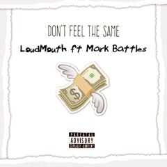Don't Feel The Same ft. Mark Battles (Prod. CLASSIXS BEATS)