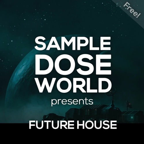 SDW presents: FUTURE HOUSE Construction Kits! Martin Garrix, Mesto, Don Diablo Style! GET IT FREE!